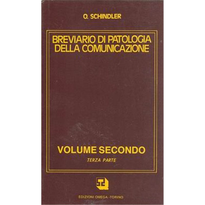 BREVIARIO DI PATOLOGIA DELLA COMUNICAZIONE - Volume secondo / 1^parte